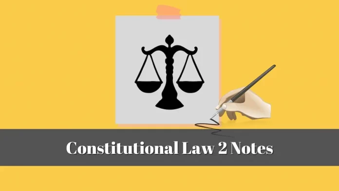 Constitutional Law 2 Notes
